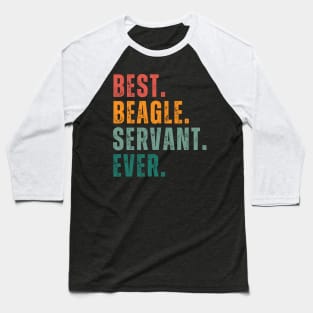 Best Beagle Servant Ever! Embrace the Joy of Being a Devoted Companion to Beagles Baseball T-Shirt